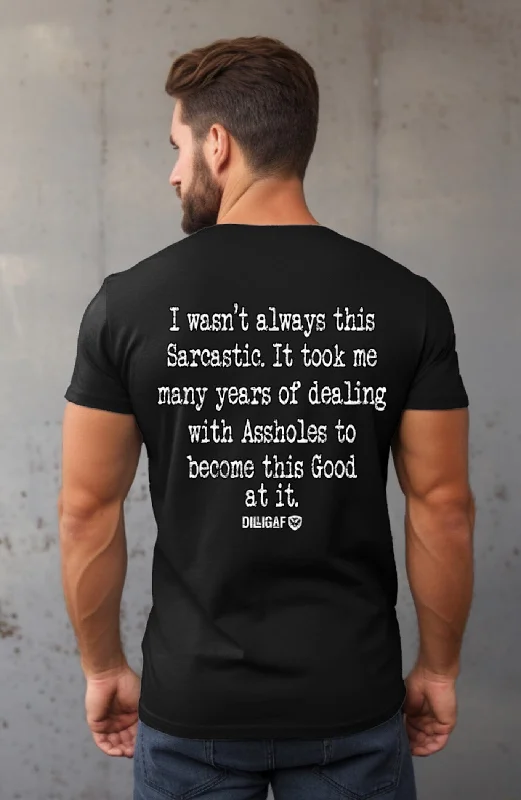 Exclusive Offer Haven't always been this Sarcastic T-Shirt
