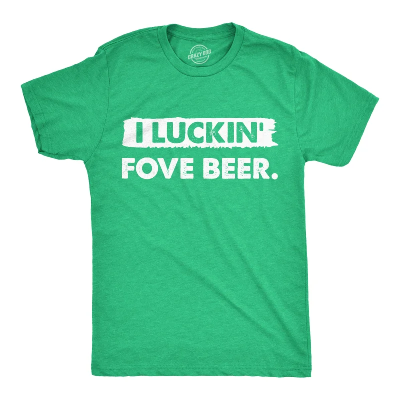 Deal Explosion I Luckin Fove Beer Men's T Shirt