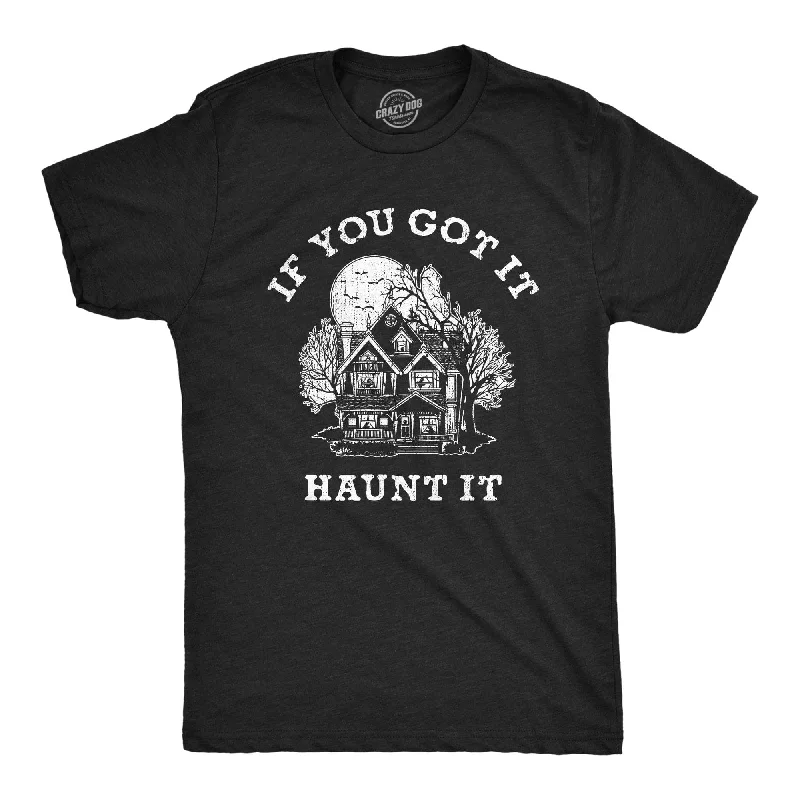 Super Discount If You Got It Haunt It Men's T Shirt