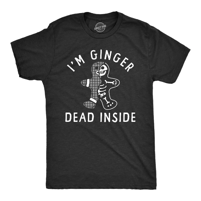 Price Drop Im Ginger Dead Inside Men's T Shirt