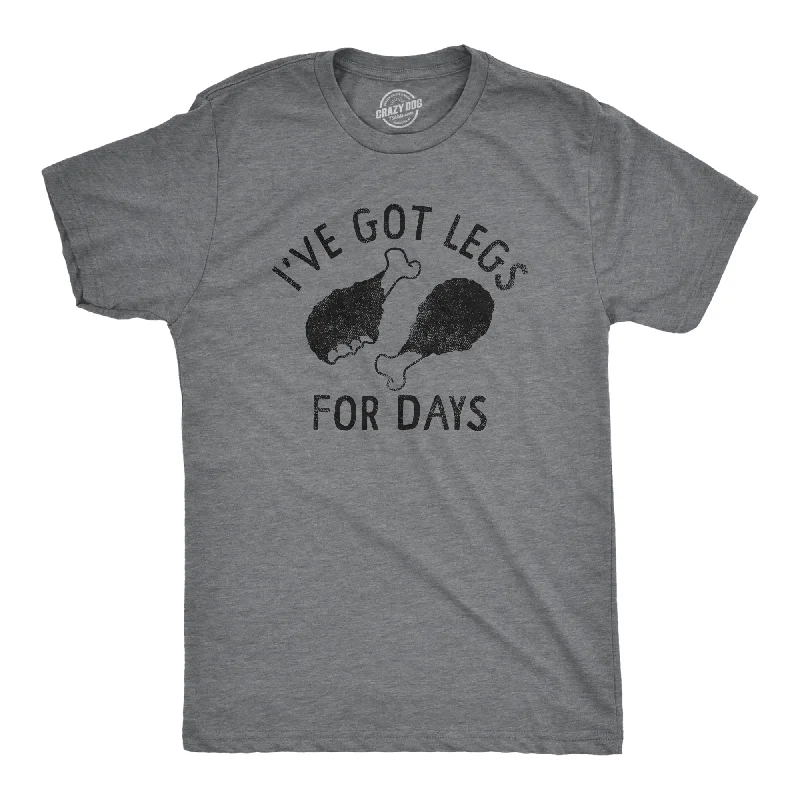 Friends and Family Sale Ive Got Legs For Days Men's T Shirt