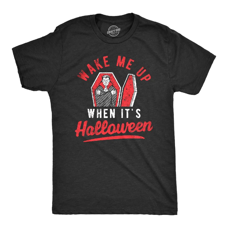 Weekend Deals That Sizzle Wake Me Up When Its Halloween Men's T Shirt