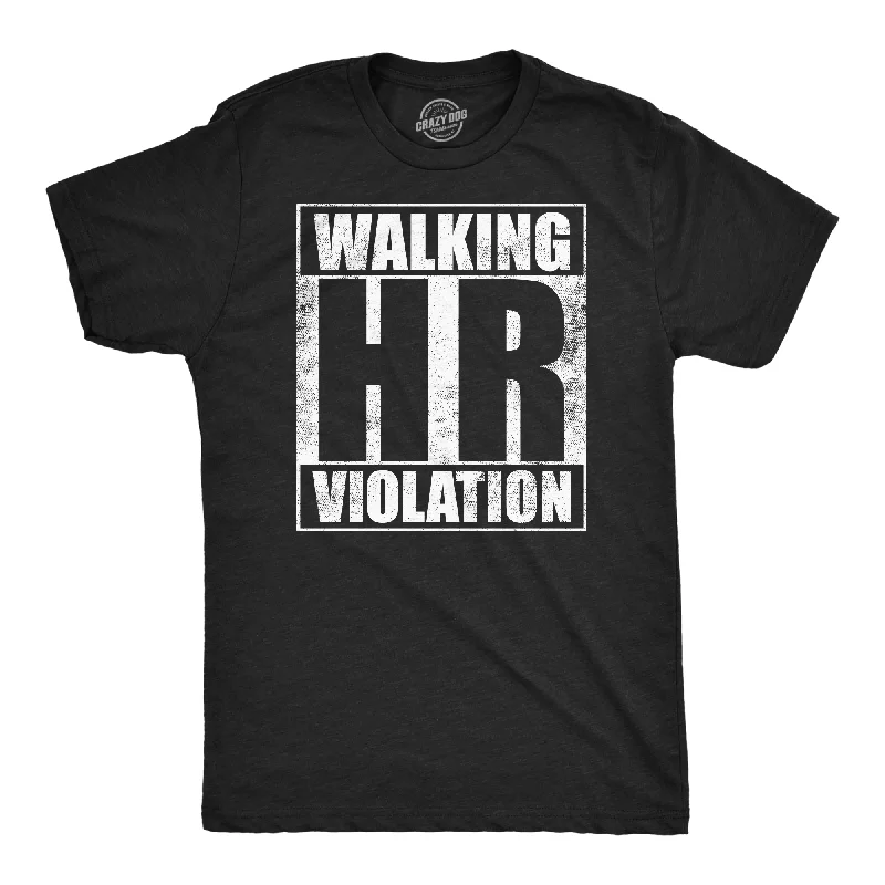 Weekend Bargains to Snag Walking HR Violation Men's T Shirt